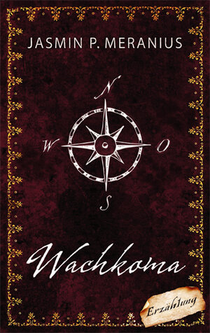 Buchcover Wachkoma | Jasmin P. Meranius | EAN 9783943529043 | ISBN 3-943529-04-5 | ISBN 978-3-943529-04-3