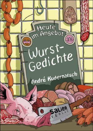 Buchcover Heute im Angebot: Wurstgedichte | André Kudernatsch | EAN 9783943539325 | ISBN 3-943539-32-6 | ISBN 978-3-943539-32-5
