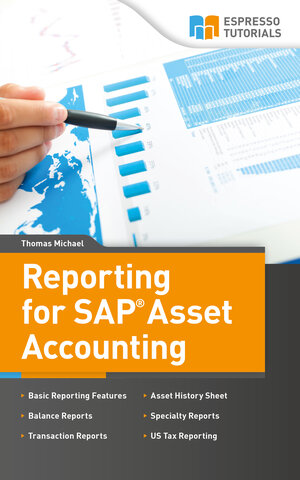 Buchcover Reporting for SAP Asset Accounting | Thomas Michael | EAN 9783943546705 | ISBN 3-943546-70-5 | ISBN 978-3-943546-70-5