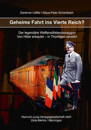 Buchcover Geheime Fahrt ins Vierte Reich? | Dankmar Leffler | EAN 9783943552027 | ISBN 3-943552-02-0 | ISBN 978-3-943552-02-7