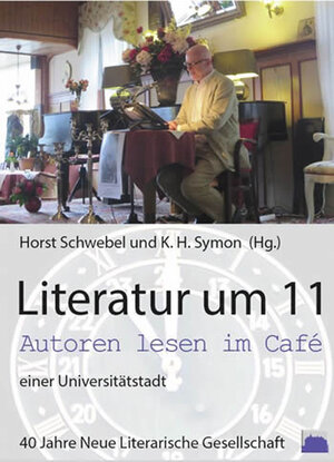 Buchcover Literatur um 11, Autoren lesen im Café einer Universitätsstadt  | EAN 9783943556360 | ISBN 3-943556-36-0 | ISBN 978-3-943556-36-0