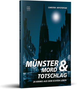 Buchcover MÜNSTER MORD & TOTSCHLAG | Carsten Krystofiak | EAN 9783943557558 | ISBN 3-943557-55-3 | ISBN 978-3-943557-55-8