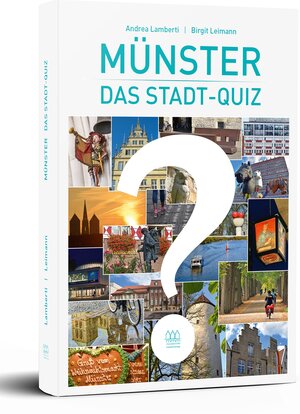 Buchcover Münster - Das Stadtquiz | Andrea Lamberti | EAN 9783943557565 | ISBN 3-943557-56-1 | ISBN 978-3-943557-56-5