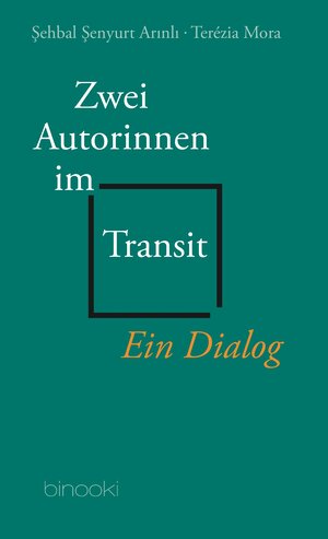 Buchcover Zwei Autorinnen im Transit | Şehbal Şenyurt Arınlı | EAN 9783943562682 | ISBN 3-943562-68-9 | ISBN 978-3-943562-68-2