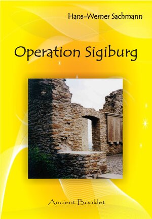 Buchcover Operation Sigiburg | Hans W Sachmann | EAN 9783943565461 | ISBN 3-943565-46-7 | ISBN 978-3-943565-46-1
