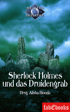 Buchcover Sherlock Holmes 1: Sherlock Holmes und das Druidengrab  | EAN 9783943570076 | ISBN 3-943570-07-X | ISBN 978-3-943570-07-6