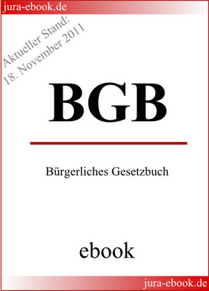 Buchcover BGB - Bürgerliches Gesetzbuch - E-Book - Aktueller Stand: 18. November 2011  | EAN 9783943571004 | ISBN 3-943571-00-9 | ISBN 978-3-943571-00-4