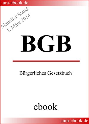 Buchcover BGB - Bürgerliches Gesetzbuch - Aktueller Stand: 1. März 2014  | EAN 9783943571073 | ISBN 3-943571-07-6 | ISBN 978-3-943571-07-3