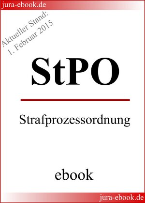 Buchcover StPO - Strafprozessordnung - Aktueller Stand: 1. Februar 2015  | EAN 9783943571127 | ISBN 3-943571-12-2 | ISBN 978-3-943571-12-7