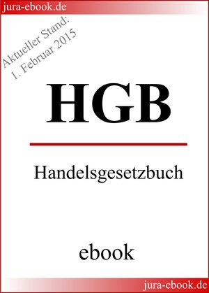 Buchcover HGB - Handelsgesetzbuch - Aktueller Stand: 1. Februar 2015  | EAN 9783943571141 | ISBN 3-943571-14-9 | ISBN 978-3-943571-14-1