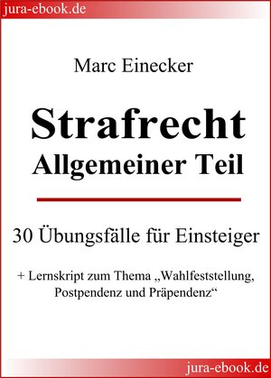 Buchcover Strafrecht Allgemeiner Teil | Marc Einecker | EAN 9783943571172 | ISBN 3-943571-17-3 | ISBN 978-3-943571-17-2