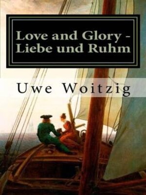 Buchcover Love and Glory - Liebe und Ruhm | Uwe Woitzig | EAN 9783943572353 | ISBN 3-943572-35-8 | ISBN 978-3-943572-35-3
