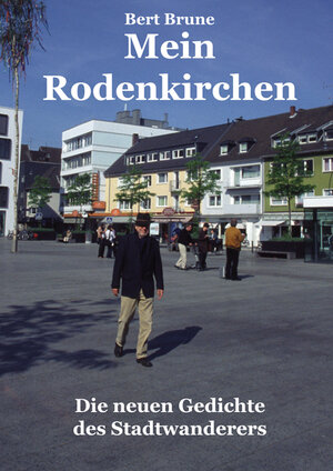 Buchcover Mein Rodenkirchen. | Bert Brune | EAN 9783943580006 | ISBN 3-943580-00-8 | ISBN 978-3-943580-00-6