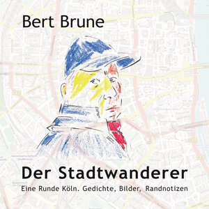 Buchcover Der Stadtwanderer | Bert Brune | EAN 9783943580143 | ISBN 3-943580-14-8 | ISBN 978-3-943580-14-3
