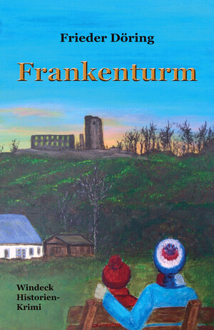 Buchcover Frankenturm | Frieder Döring | EAN 9783943580211 | ISBN 3-943580-21-0 | ISBN 978-3-943580-21-1