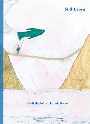Buchcover Still-Leben | Heli Ihlefeld | EAN 9783943582253 | ISBN 3-943582-25-6 | ISBN 978-3-943582-25-3