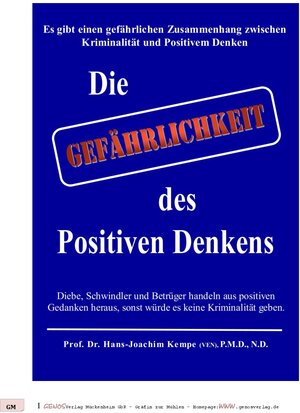 Buchcover Die Gefährlichkeit des Positiven Denkens | Hans-Joachim Prof.Dr. Kempe | EAN 9783943585025 | ISBN 3-943585-02-6 | ISBN 978-3-943585-02-5