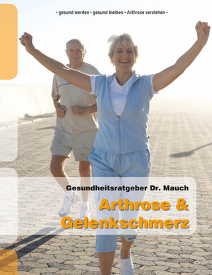 Buchcover Arthrose & Gelenkschmerz | Christian  Mauch | EAN 9783943587029 | ISBN 3-943587-02-9 | ISBN 978-3-943587-02-9