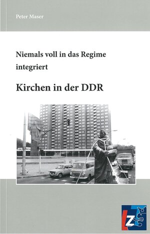 Buchcover Niemals voll in das Regime integriert | Peter Maser | EAN 9783943588101 | ISBN 3-943588-10-6 | ISBN 978-3-943588-10-1