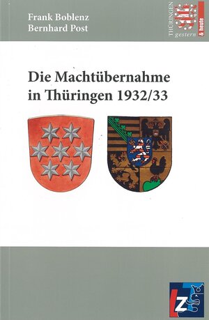 Buchcover Die Machtübernahme in Thüringen 1932/33 | Frank Boblenz | EAN 9783943588194 | ISBN 3-943588-19-X | ISBN 978-3-943588-19-4