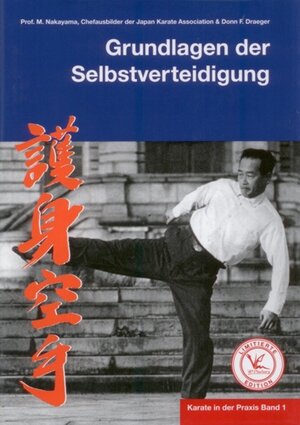 Buchcover Karate in der Praxis Band 1 Grundlagen der Selbstverteidigung | Masatoshi Nakayama | EAN 9783943593075 | ISBN 3-943593-07-X | ISBN 978-3-943593-07-5
