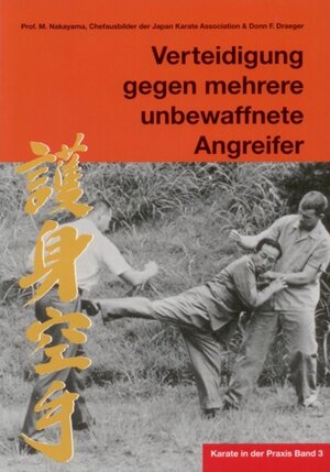 Buchcover Karate in der Praxis Band 3 Verteidigung gegen mehrere unbewaffnete Angreifer | Masatoshi Nakayama | EAN 9783943593105 | ISBN 3-943593-10-X | ISBN 978-3-943593-10-5