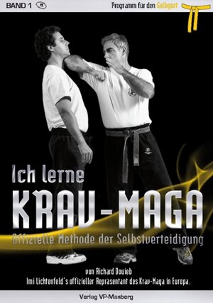 Buchcover Ich lerne Krav-Maga Band 1 - Programm für den Gelbgurt | Douieb Richard | EAN 9783943593327 | ISBN 3-943593-32-0 | ISBN 978-3-943593-32-7