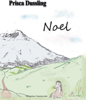 Buchcover Noel | Prisca Dussling | EAN 9783943596007 | ISBN 3-943596-00-1 | ISBN 978-3-943596-00-7