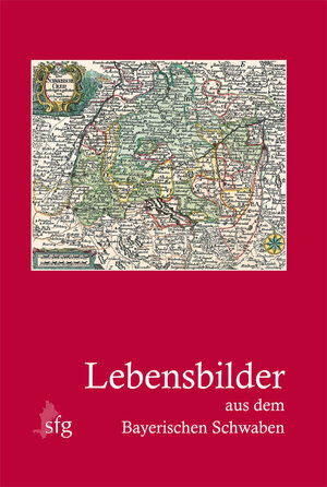 Buchcover Lebensbilder aus dem Bayerischen Schwaben  | EAN 9783943599350 | ISBN 3-943599-35-3 | ISBN 978-3-943599-35-0