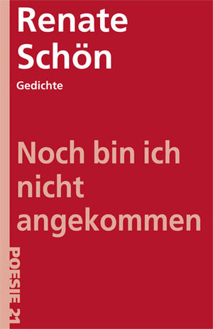 Buchcover Noch bin ich nicht angekommen | Renate Schön | EAN 9783943599831 | ISBN 3-943599-83-3 | ISBN 978-3-943599-83-1