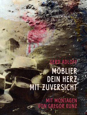 Buchcover Möblier Dein Herz mit Zuversicht | Gerd Adloff | EAN 9783943603477 | ISBN 3-943603-47-4 | ISBN 978-3-943603-47-7