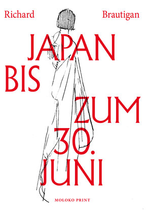 Buchcover Japan bis zum 30. Juni | Richard Brautigan | EAN 9783943603552 | ISBN 3-943603-55-5 | ISBN 978-3-943603-55-2