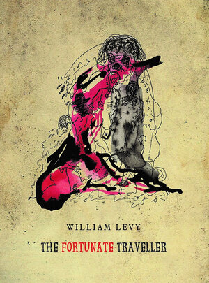 Buchcover The Fortunate Traveller | William Levy | EAN 9783943603644 | ISBN 3-943603-64-4 | ISBN 978-3-943603-64-4