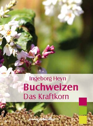 Buchcover Buchweizen. | Ingeborg Heyn | EAN 9783943609165 | ISBN 3-943609-16-2 | ISBN 978-3-943609-16-5