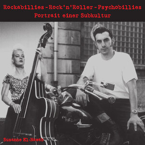 Buchcover Rockabillies - RocknRoller - Psychobillies | Susanne El-Nawab | EAN 9783943612745 | ISBN 3-943612-74-0 | ISBN 978-3-943612-74-5