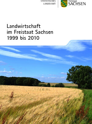 Buchcover Landwirtschaft im Freistaat Sachsen | Statistisches Landesamt d. Freistaates Sachsen | EAN 9783943613018 | ISBN 3-943613-01-1 | ISBN 978-3-943613-01-8