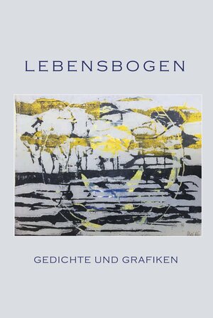 Buchcover Lebensbogen | Anke Apt | EAN 9783943614176 | ISBN 3-943614-17-4 | ISBN 978-3-943614-17-6