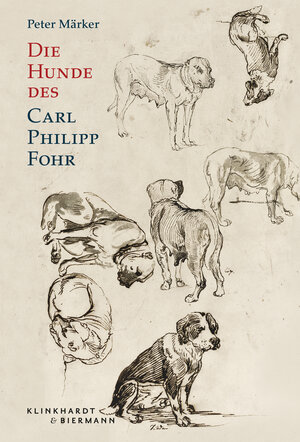 Buchcover Die Hunde des Carl Philipp Fohr | Peter Märker | EAN 9783943616385 | ISBN 3-943616-38-X | ISBN 978-3-943616-38-5