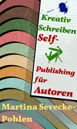 Buchcover Kreativ Schreiben. Self-Publishing für Autoren  | EAN 9783943621198 | ISBN 3-943621-19-7 | ISBN 978-3-943621-19-8