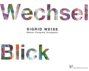 Buchcover WechselBlick | Sigrid Weise | EAN 9783943622003 | ISBN 3-943622-00-2 | ISBN 978-3-943622-00-3