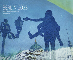 Buchcover Kunstkalender Berlin 2023 | Heike Franziska Bartsch | EAN 9783943622607 | ISBN 3-943622-60-6 | ISBN 978-3-943622-60-7