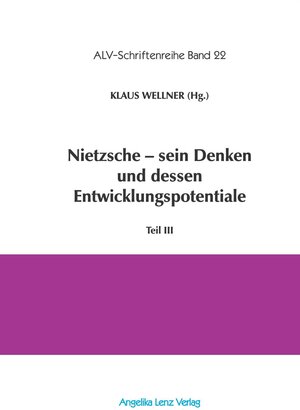Buchcover Nietzsche – sein Denken und dessen Entwicklungspotentiale | Klaus Wellner | EAN 9783943624342 | ISBN 3-943624-34-X | ISBN 978-3-943624-34-2
