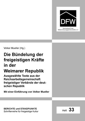 Buchcover Die Bündelung der freigeistigen Kräfte in der Weimarer Republik  | EAN 9783943624809 | ISBN 3-943624-80-3 | ISBN 978-3-943624-80-9