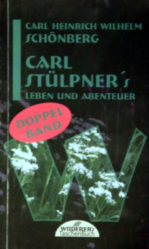 Buchcover Carl Stülpner´s | Carl Heinrich Wilhelm Schönberg | EAN 9783943630169 | ISBN 3-943630-16-1 | ISBN 978-3-943630-16-9