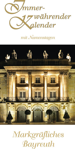Buchcover Immerwährender Kalender - Markgräfliches Bayreuth  | EAN 9783943637274 | ISBN 3-943637-27-1 | ISBN 978-3-943637-27-4