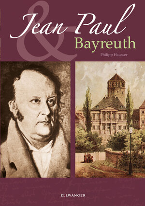 Buchcover Jean Paul & Bayreuth | Philipp Hausser | EAN 9783943637298 | ISBN 3-943637-29-8 | ISBN 978-3-943637-29-8