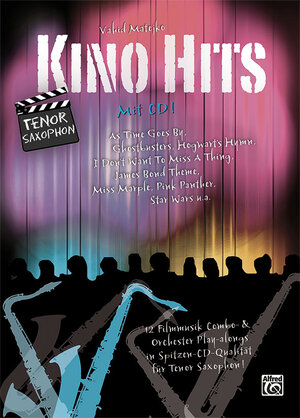 Buchcover Kino Hits / Kino Hits für Tenor Saxophon | Vahid Matejko | EAN 9783943638509 | ISBN 3-943638-50-2 | ISBN 978-3-943638-50-9