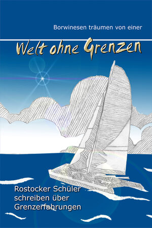 Buchcover Borwinesen träumen von einer Welt ohne Grenzen  | EAN 9783943642773 | ISBN 3-943642-77-1 | ISBN 978-3-943642-77-3