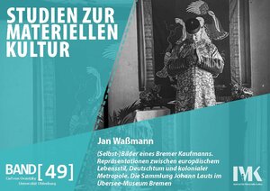 Buchcover (Selbst-)Bilder eines Bremer Kaufmanns. | Jan Waßmann | EAN 9783943652529 | ISBN 3-943652-52-1 | ISBN 978-3-943652-52-9