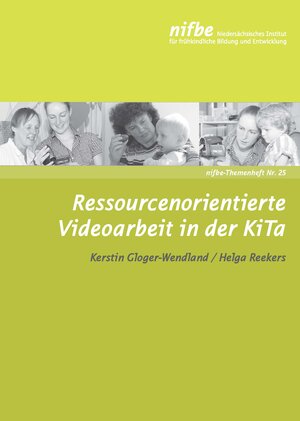 Buchcover Ressourcenorientierte Videoarbeit in der KiTa | Kerstin Gloger-Wendland | EAN 9783943677249 | ISBN 3-943677-24-9 | ISBN 978-3-943677-24-9